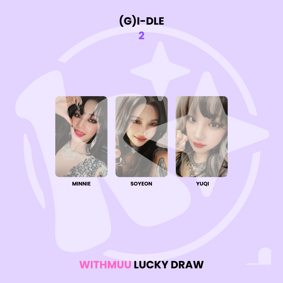 (G)I-DLE - 2 WITHMUU LUCKY DRAW ✅