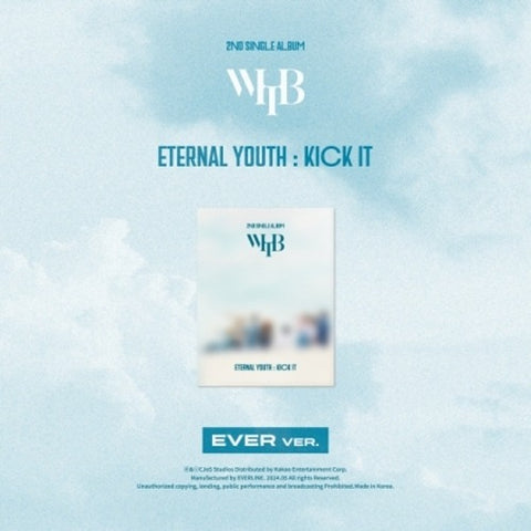[PREORDER] WHIB - ETERNAL YOUTH : KICK IT (EVER VER.)