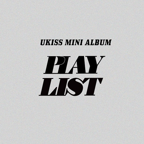 UKISS - PLAY LIST