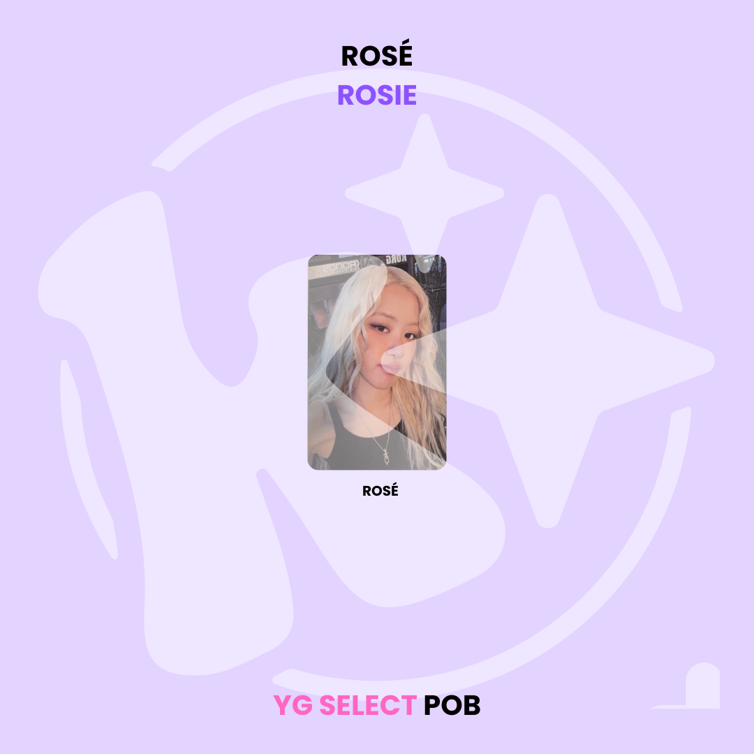 ROSÉ - ROSIE YG SELECT POB ✅