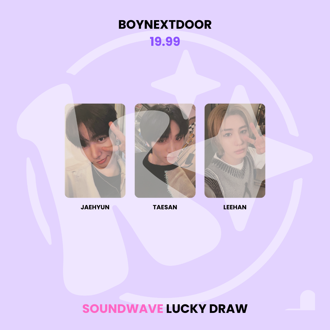 BOYNEXTDOOR - 19.99 SOUNDWAVE LUCKY DRAW ✅