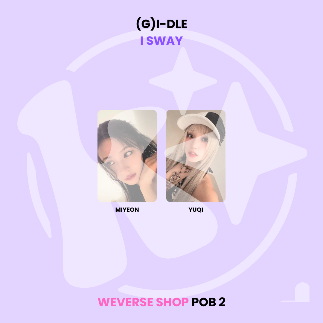 (G)I-DLE - I SWAY WEVERSE SHOP POB 2 ✅