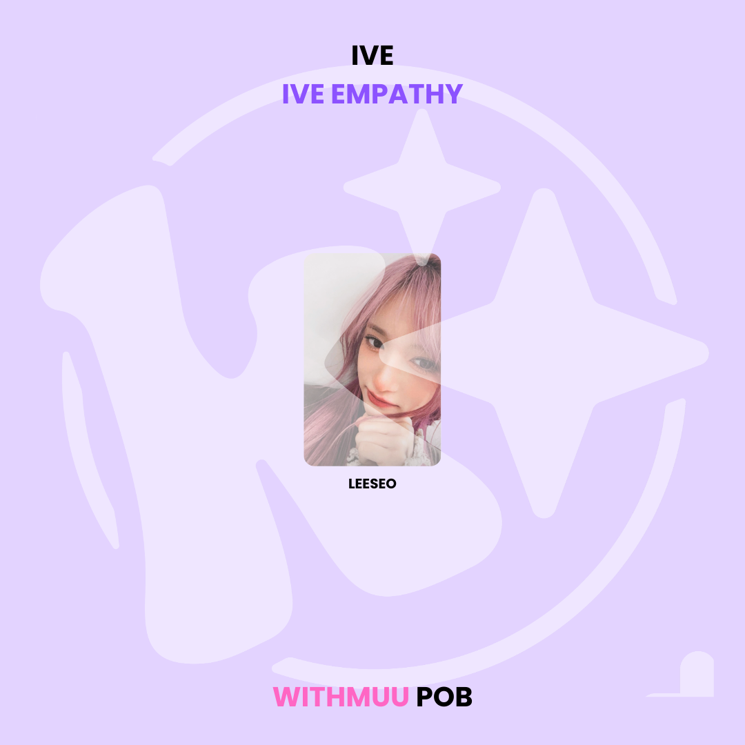 IVE - IVE EMPATHY WITHMUU POB ✅