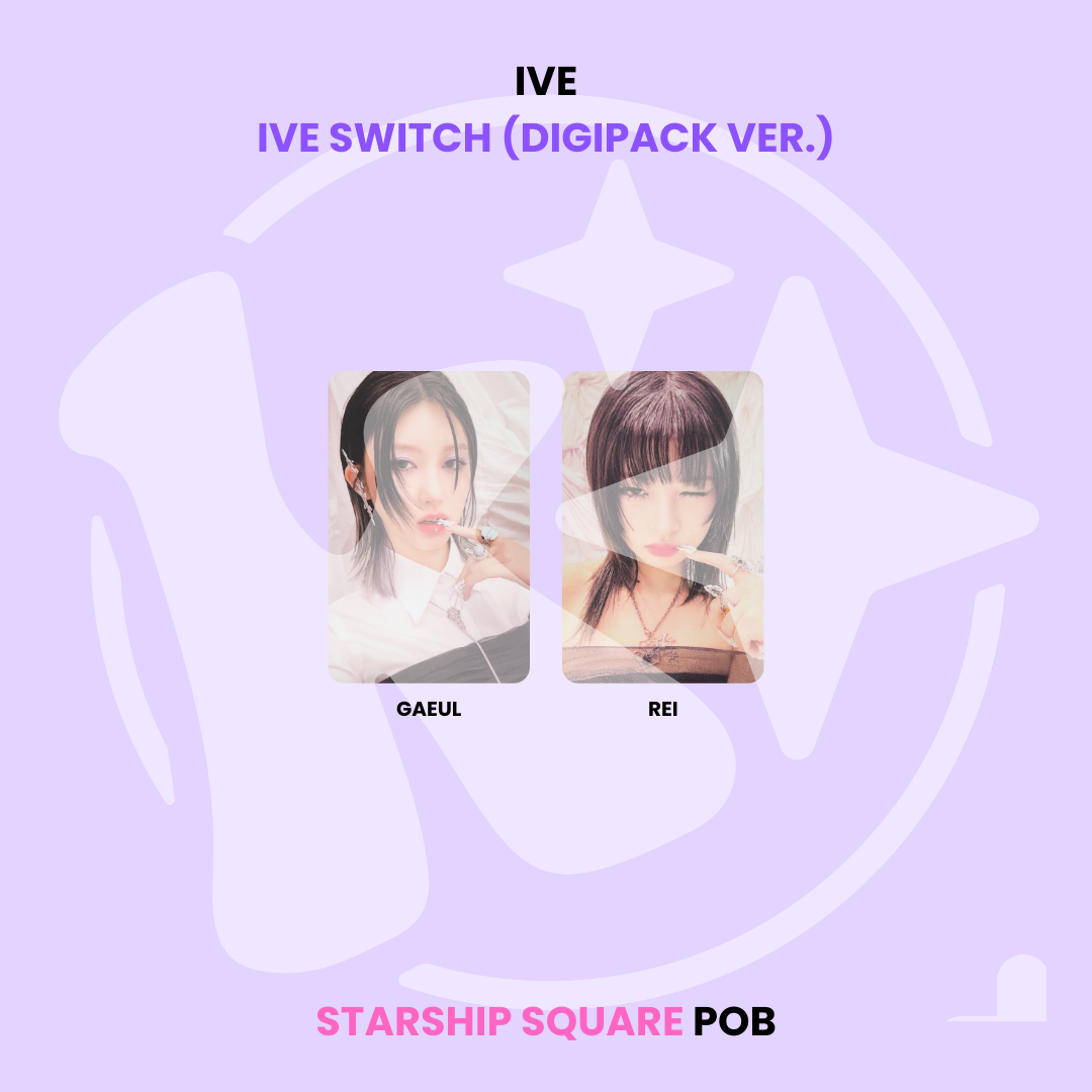 IVE - IVE SWITCH (DIGIPACK VER.) STARSHIP SQUARE POB ✅