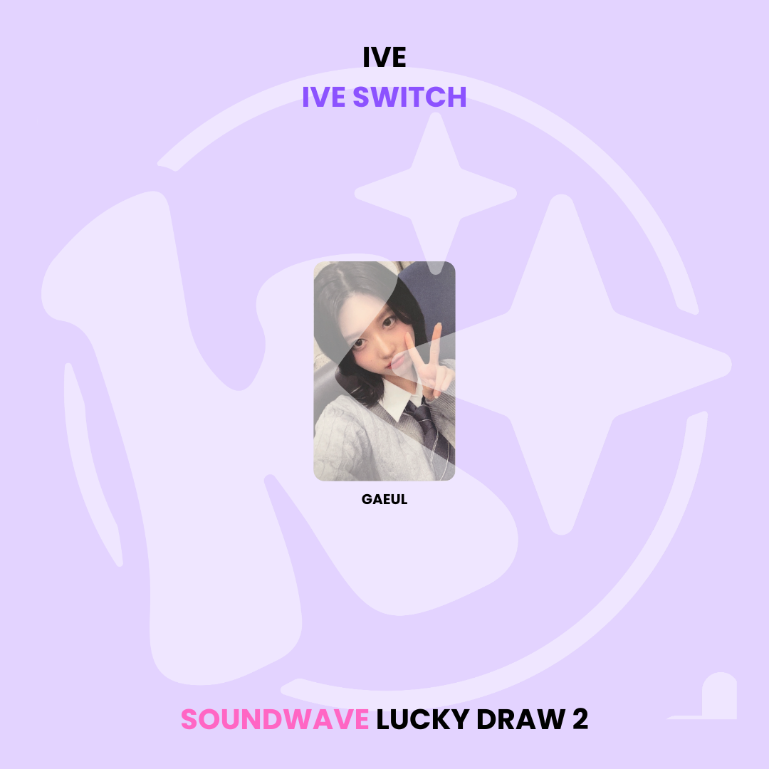 IVE - IVE SWITCH SOUNDWAVE LUCKY DRAW 2 ✅