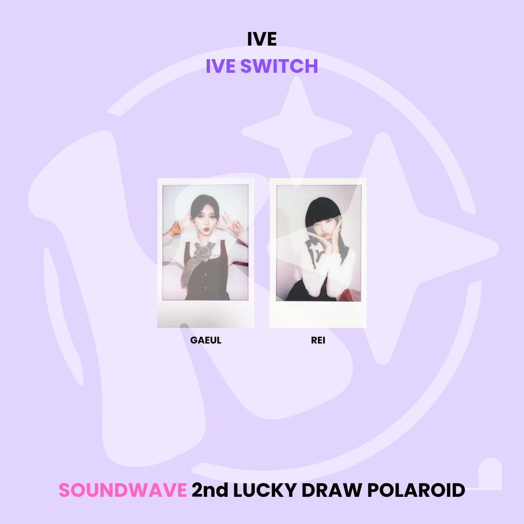 IVE - IVE SWITCH SOUNDWAVE 2nd LUCKY DRAW POLAROID ✅