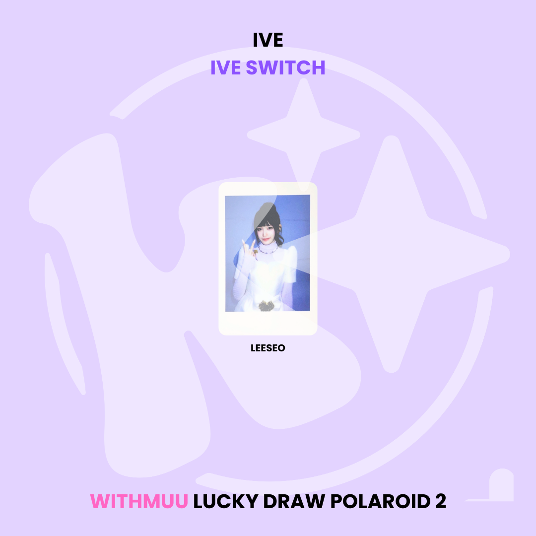 IVE - IVE SWITCH WITHMUU LUCKY DRAW POLAROID 2 ✅