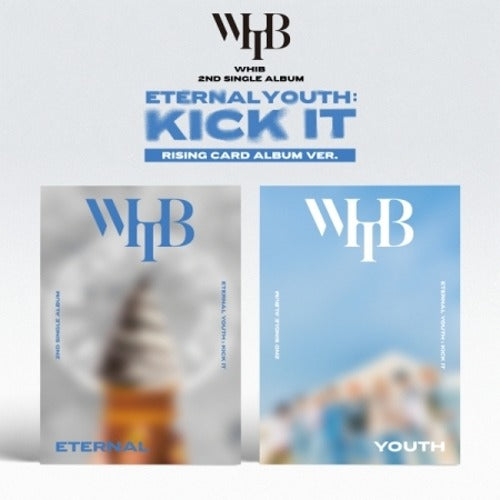 WHIB - ETERNAL YOUTH : KICK IT (RISING VER.) ✅