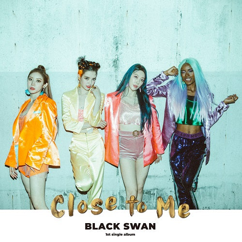 BLACK SWAN - CLOSE TO ME ✅ 