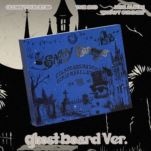 CLOSE YOUR EYES - Snowy Summer (Ghost Board Ver.) ✅