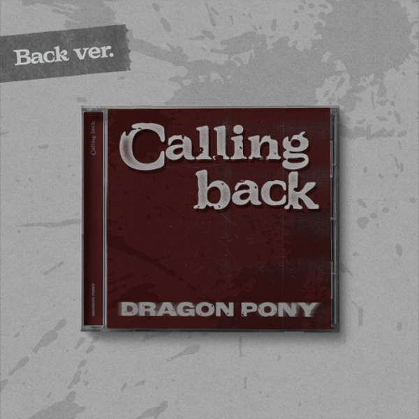 [PREORDER] DRAGON PONY - Calling Back (Back Ver.)
