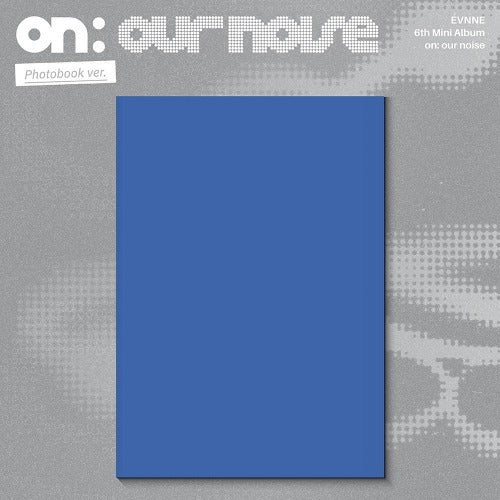 [PREORDER] EVNNE - On : Our Noise