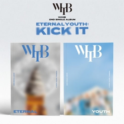 WHIB - ETERNAL YOUTH : KICK IT ✅