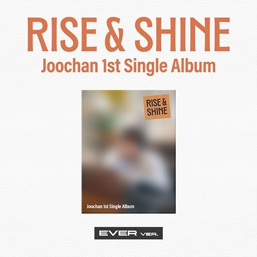 JOOCHAN - Rise &Shine (Ever Ver.) ✅