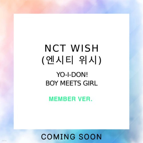 [PREORDER] [JP] NCT WISH - Yo-I-Don! Boy Meets Girl (Member Ver.)