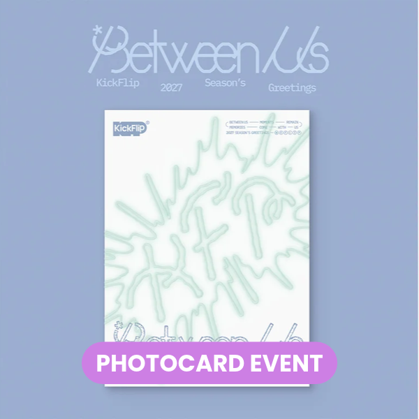 [PREORDER] KICKFLIP - 2027 Season's Greetings (Between Us) + PHOTOCARD