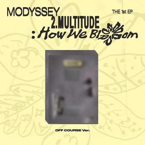 [PREORDER] MODYSSEY - 2. Multitude : How We Bloom (Off Course Ver.)