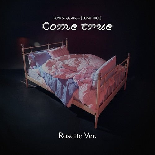 [PREORDER] POW - Come True (Rosette Ver.)