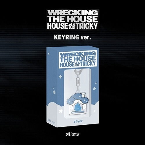 XIKERS - House of Tricky: Wrecking the House (Keyring Ver.) ✅