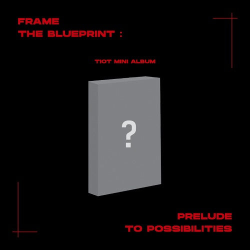 TIOT - FRAME THE BLUEPRINT: PRELUDE TO POSSIBILITIES (PLVE VER.) ✅