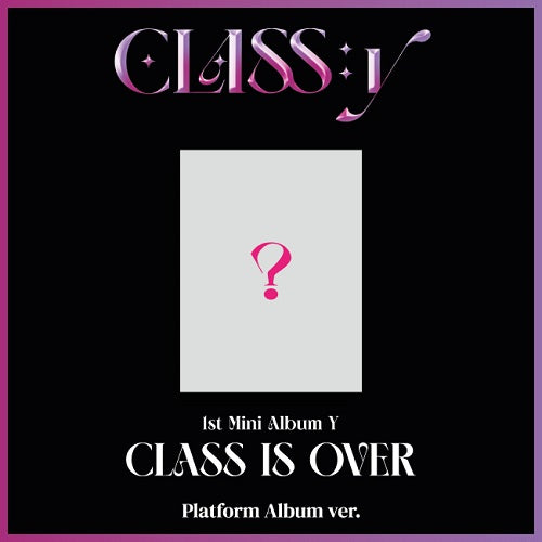 CLASS:Y - 1ST MINI ALBUM CLASS IS OVER (PLATFORM ALBUM VER.)