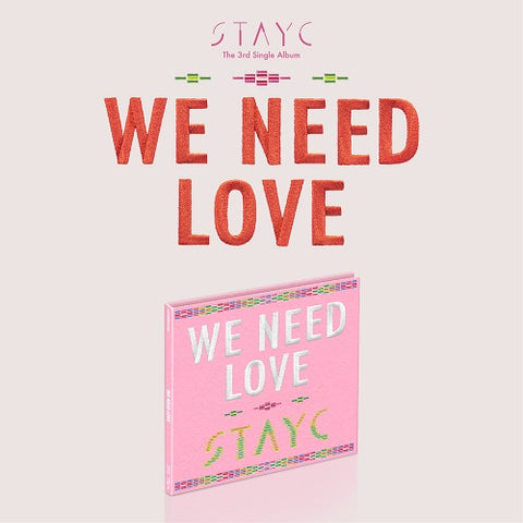 STAYC - WE NEED LOVE (DIGIPACK VER. - LIMITED) ✅