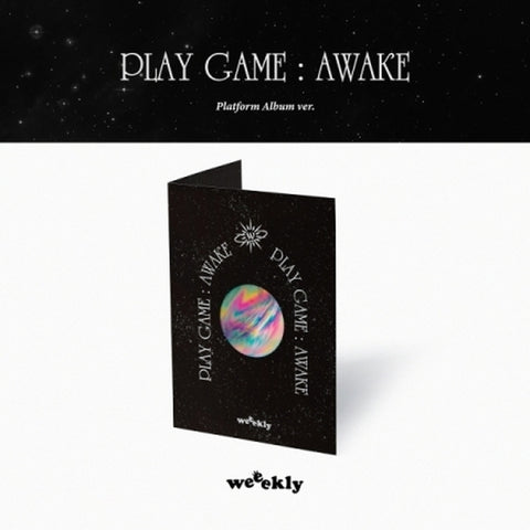 WEEEKLY - 1ST SINGLE ALBUM PLAY GAME AWAKE (PLATFORM ALBUM VER.)