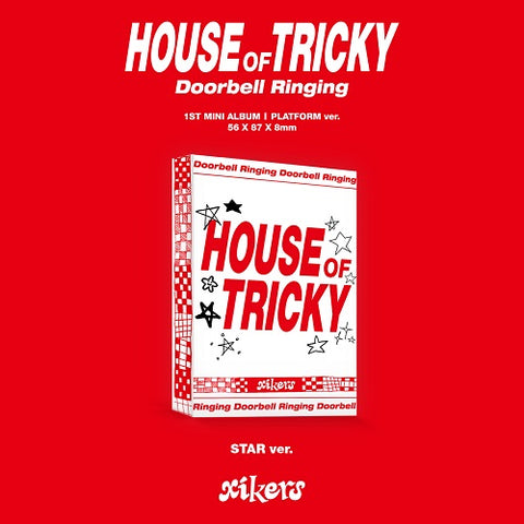 XIKERS - HOUSE OF TRICKY : DOORBELL RINGING (STAR VER. - PLATFORM ALBUM) ✅